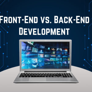 Front-End vs. Back-End Development